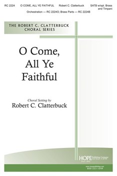O COME ALL YE FAITHFUL SATB & Cong. w/opt. Brass & Timpani by - Clatterbuck Robert - for SATB (O COME ALL YE FAITH)