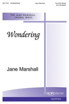WONDERING Two-Part Mixed & Handbells by Marshall Jane for 2-Part