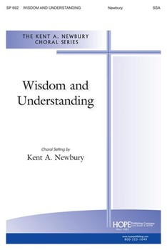 Wisdom & Understanding by Newbury K for SSA