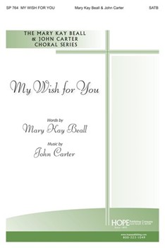 My Wish For You by Carter John Mary Kay Beall for SATB