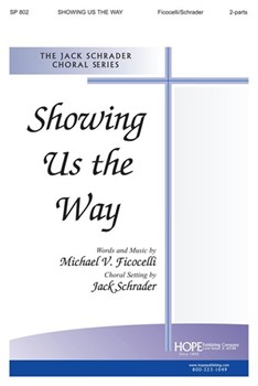 SHOWING US THE WAY Two-Part by - Schrader Jack - for 2-Part (SHOWING US THE WAY)
