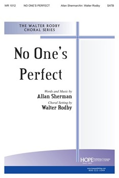 NO ONE'S PERFECT SATB by - Walter Rodby - for SATB (NO ONE'S PERFECT)
