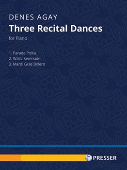 Three Recital Dances by Agay Denes for Piano