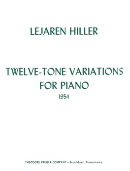 Twelve-Tone Variations For Piano by Hiller Lejaren for