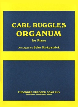 Organum For Piano by Ruggles Carl - Kirkpatrick - for Piano
