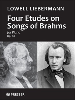 Four Etudes On Brahms Songs For Piano Solo by Liebermann Lowell for Piano
