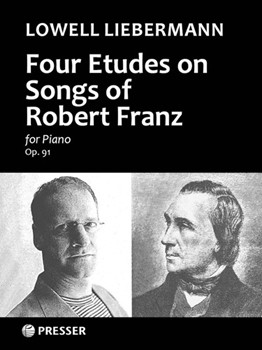 Four Etudes On Songs Of Robert Franz For Piano Solo by Liebermann Lowell for