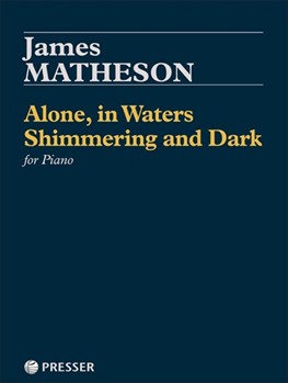 Alone in Waters Shimmering and Dark by Matheson James for