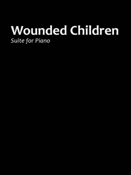 Wounded Children Suite for Piano by Hailstork Adolphus for