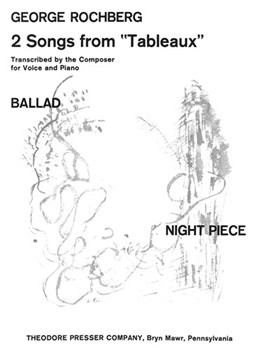 2 Songs From Tableaux Transcribed By The Composer for Voice and Piano by Rochberg George Rochberg Paul for