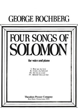 Four Songs Of Solomon For Voice and Piano by Rochberg George Anonymous for