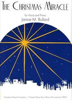 The Christmas Miracle For Voice and Piano by Bullard Janice for