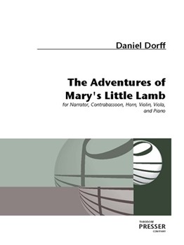 The Adventures Of Mary's Little Lamb A (Version A) for Narrator Contrabassoon Horn Violin Viola by Dorff Daniel for