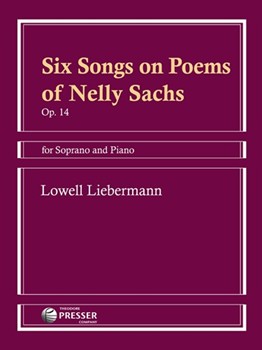 Six Songs On Poems Of Nelly Sachs For Soprano And Piano by Liebermann Lowell Nelly Sachs for