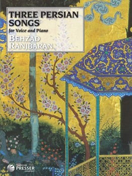 Three Persian Songs For Voice And Piano by Behzad Ranjbaran Ahmad Shamlu Nima Y for