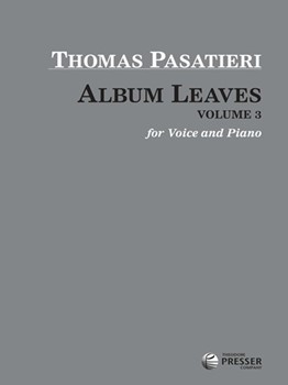 Album Leaves Vol. 3 by Pasatieri Thomas Biblical Text Litu for Voice and Piano