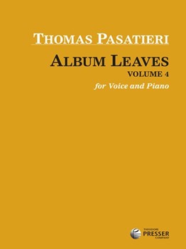 Album Leaves Volume 4 by Pasatieri Thomas for Voice and Piano