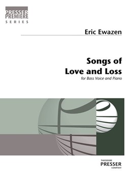 Songs of Love and Loss by Ewazen Eric for