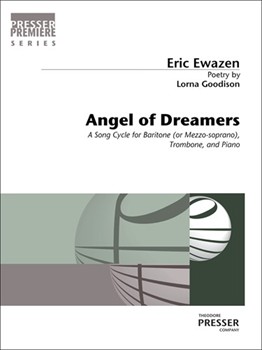A Song Cycle for Baritone (or Mezzo-soprano) Trombone and Piano by Ewazen Eric Goodison Lorna for