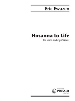 Hosanna to Life by Ewazen Eric Fox Fred for
