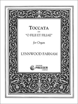Toccata on "O Filii et Filia" by Lynnwood Farnam for Organ Solo