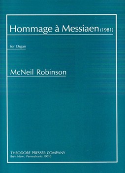 Hommage A Messiaen For Organ by Robinson McNeil for