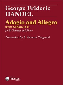 Adagio & Allegro From Sonata In E by Handel George Frideric - Fitzgerald R Bernard - for Trumpet and Piano