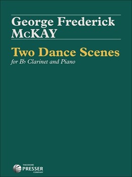 2 Dance Scenes by McKay George Frederick for Clarinet Solo