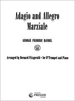 Adagio & Allegro Marziale by Handel George Frideric - Fitzgerald R Bernard - for Trumpet and Piano