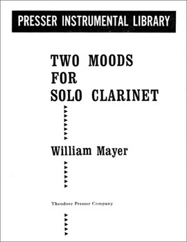 Two Moods For Solo Carinet by Mayer William for