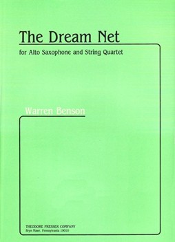 The Dream Net For Alto Saxophone and String Quartet by Benson Warren for