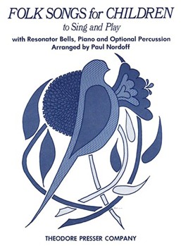 Folk Songs for Children To Sing and Play - With Resonator Bells and Optional Percussion by Pierpont James - Nordoff Paul - Pierpont James for