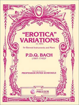 Erotica Variations For Banned Instruments and Piano by Bach P.D.Q. for