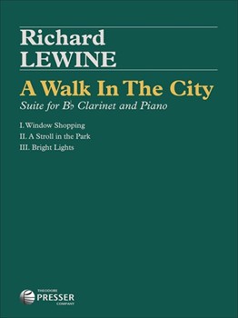 A Walk In The City Suite for B-Flat Clarinet and Piano by Lewine Richard for