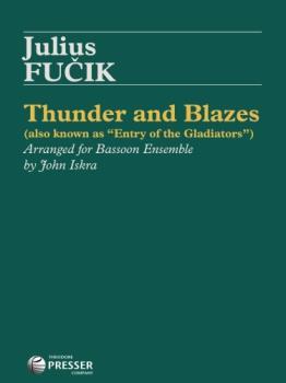 Thunder and Blazes (Also Known As "Entry Of The Gladiators"), for Bassoon Ensemble (4 Bassoons and C Bsn Ens