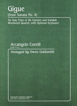 Gigue (From Sonata No. 9) For Solo Flute Or B-Flat Clarinet and Variable Woodwind Quartet With Opti by Corelli Arcangelo - Goldsmith Owen - for