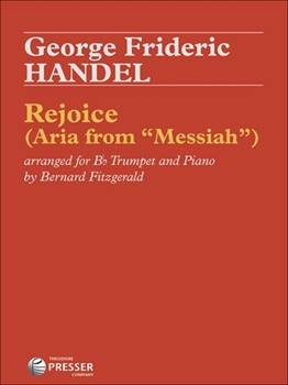Rejoice (Aria From "Messiah") For B-Flat Trumpet and Piano by Handel George Frideric - Fitzgerald R Bernard - for
