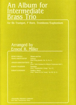 An Album for Intermediate Brass Trio For B-Flat Trumpet F Horn Trombone/Euphonium by Purcell Henry - Miller Ernest R. - for