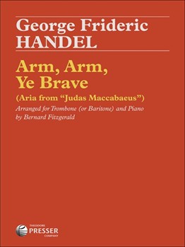 Arm Arm Ye Brave by Handel George Frideric - Fitzgerald R Bernard - for Trombone and Piano