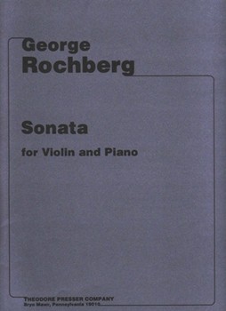 Sonata For Violin and Piano by Rochberg George for