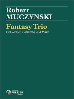 Fantasy Trio by Muczynski Robert for Piano Trio