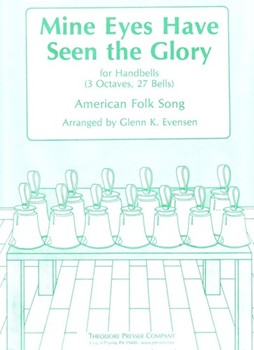 Mine Eyes Have Seen The Glory For Handbells (3 Octaves 27 Bells) by Anonymous - Evensen Glenn K. - for