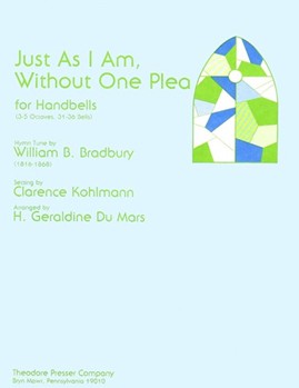 Just As I Am Without One Plea For Handbells (3-5 Octaves 31-36 Bells) by Bradbury William B - Du Mars Geraldine - for