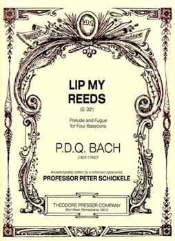 Lip My Reeds Prelude and Fugue for Four Bassoons by Bach P.D.Q. for