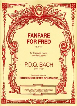 Fanfare for Fred For Trumpets Horns and Percussion by Bach P.D.Q. for