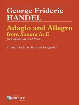 Adagio & Allegro From Sonata In E by Handel George Frideric - Fitzgerald R Bernard - for Euphonium and Piano