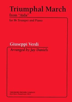 Triumphal March from """"Aida for B-flat Trumpet and Piano by Verdi Giuseppe - Daniels Jay - for