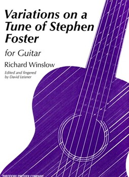 Variations On A Tune Of Stephen Foster For Guitar by Winslow Richard K. for