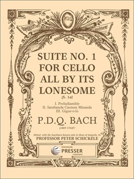 Suite #1 For Cello All By Its Lonesome by Bach P.D.Q. - Schickele Peter - for Cello Solo