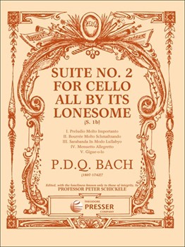 Suite #2 For Cello All By Its Lonesome by Bach P.D.Q. - Schickele Peter - Professor Peter Schi for Cello Solo